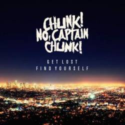 Chunk No Captain Chunk : Get Lost, Find Yourself